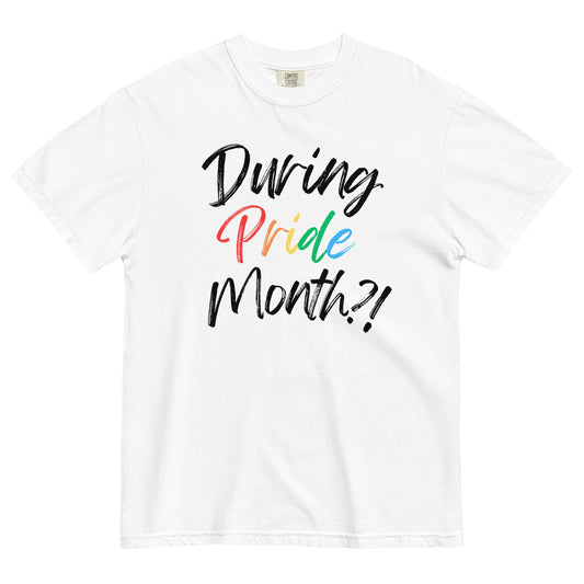 During Pride Month?! White Tee - FLAVNT