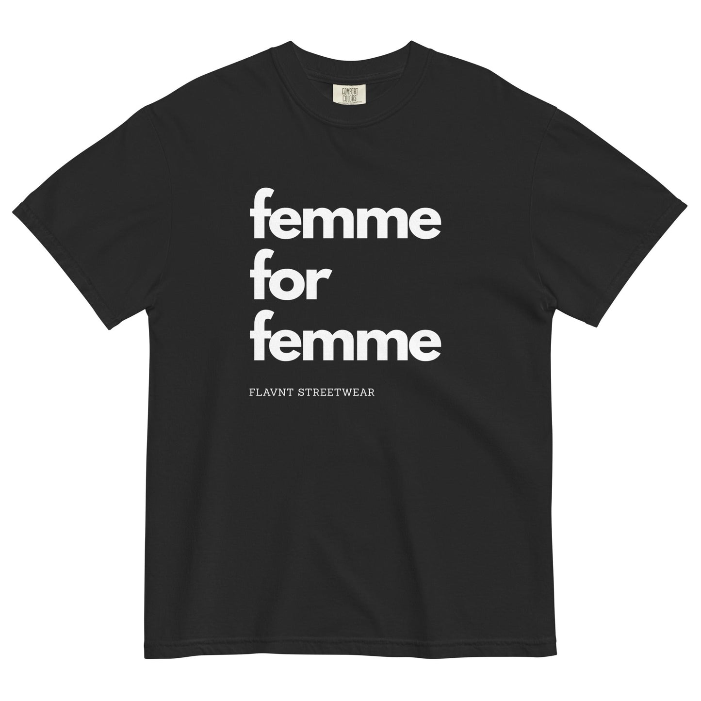 Femme for Femme t-shirt - FLAVNT
