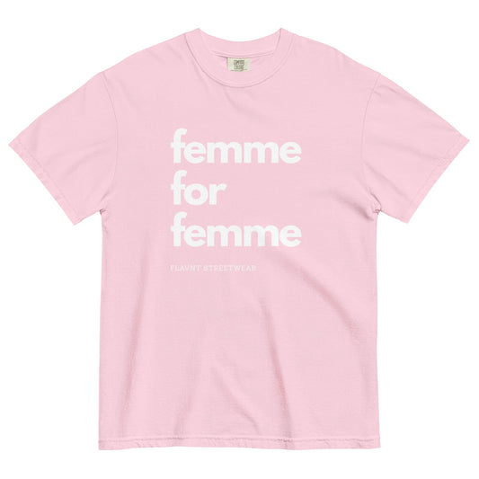 Femme for Femme t-shirt - FLAVNT