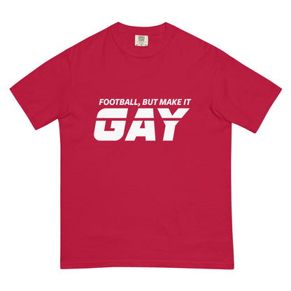 Football, But Make It Gay Tee - FLAVNT