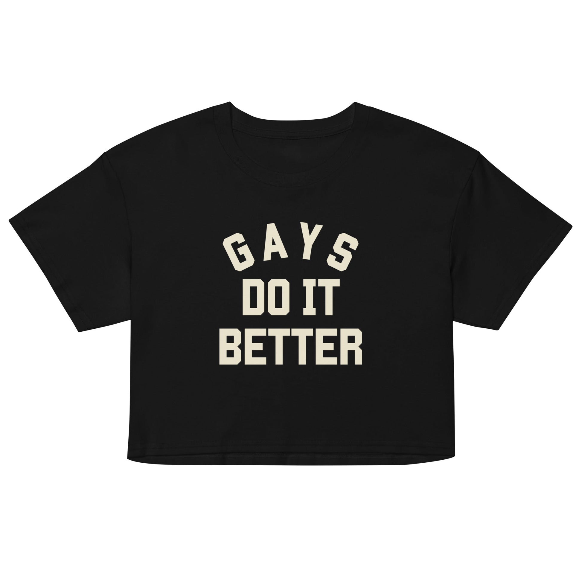 Gays do it better crop top - FLAVNT