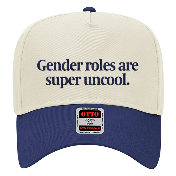 Gender Roles are Uncool Hat - FLAVNT