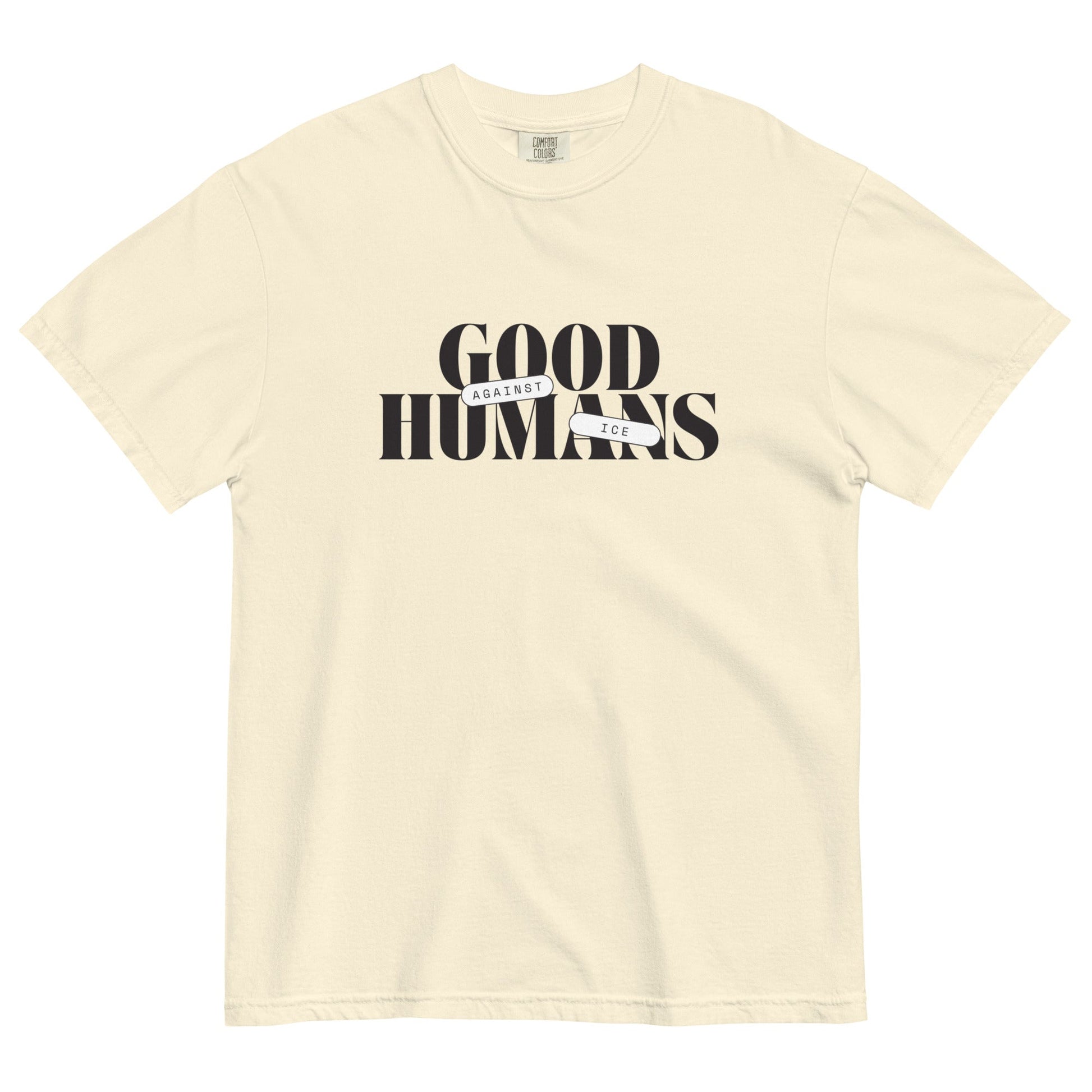 Good Humans Against ICE heavyweight t-shirt - FLAVNT