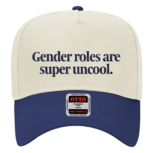 Gender Roles are Uncool Hat