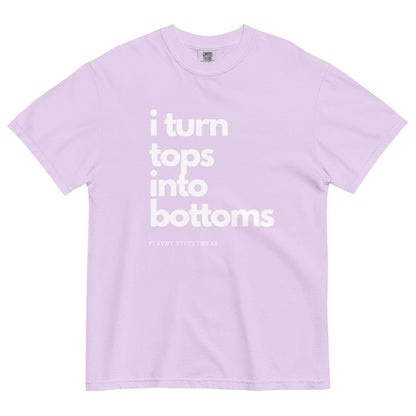 I Turn Tops into Bottoms 2026 T-shirt - FLAVNT