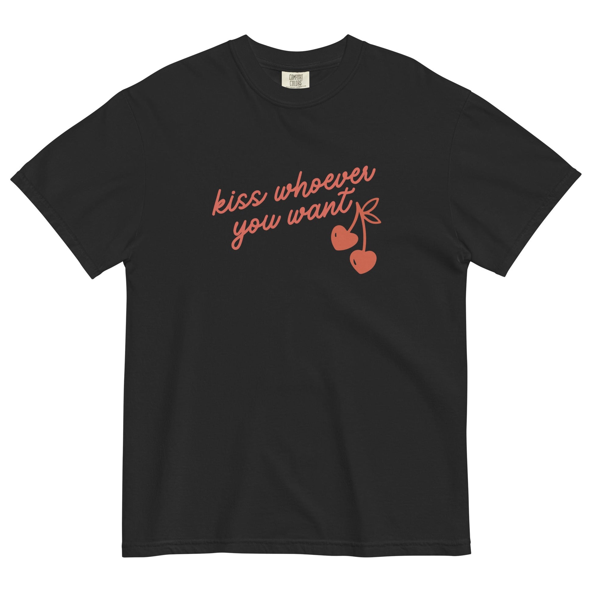 Kiss Whoever You Want T-shirt - FLAVNT