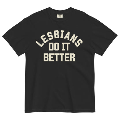 Lesbians do it Better T-Shirt - FLAVNT
