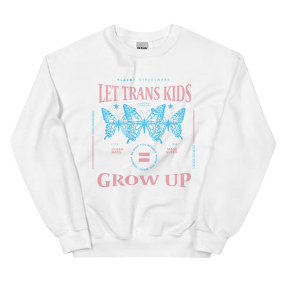 Let Trans Kids Grow Up Crewneck Sweatshirt - FLAVNT