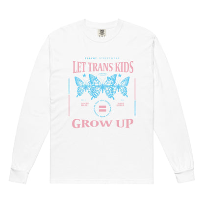 Let Trans Kids Grow Up Long - Sleeve 2.0 - FLAVNT