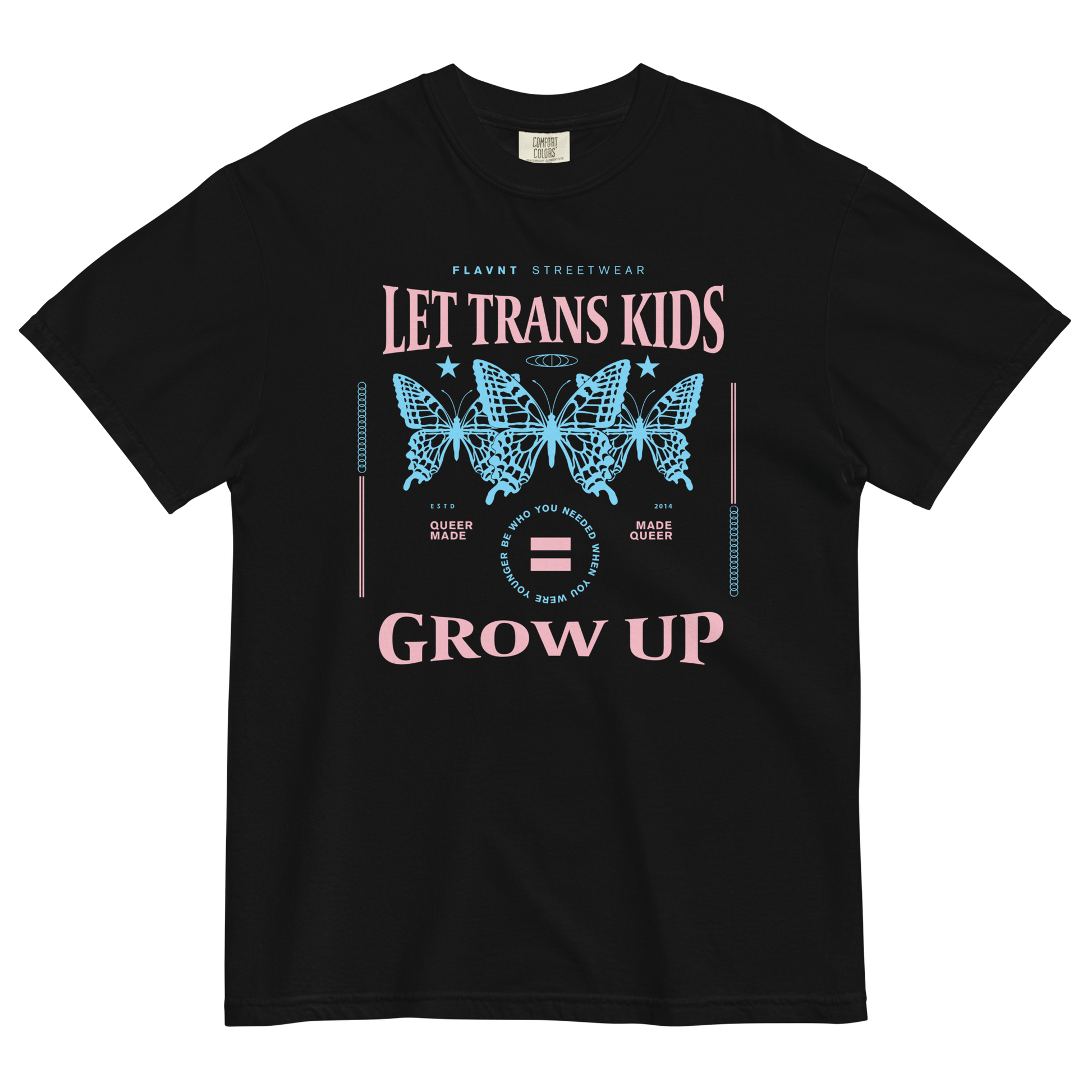 Let Trans Kids Grow Up T-Shirt - FLAVNT