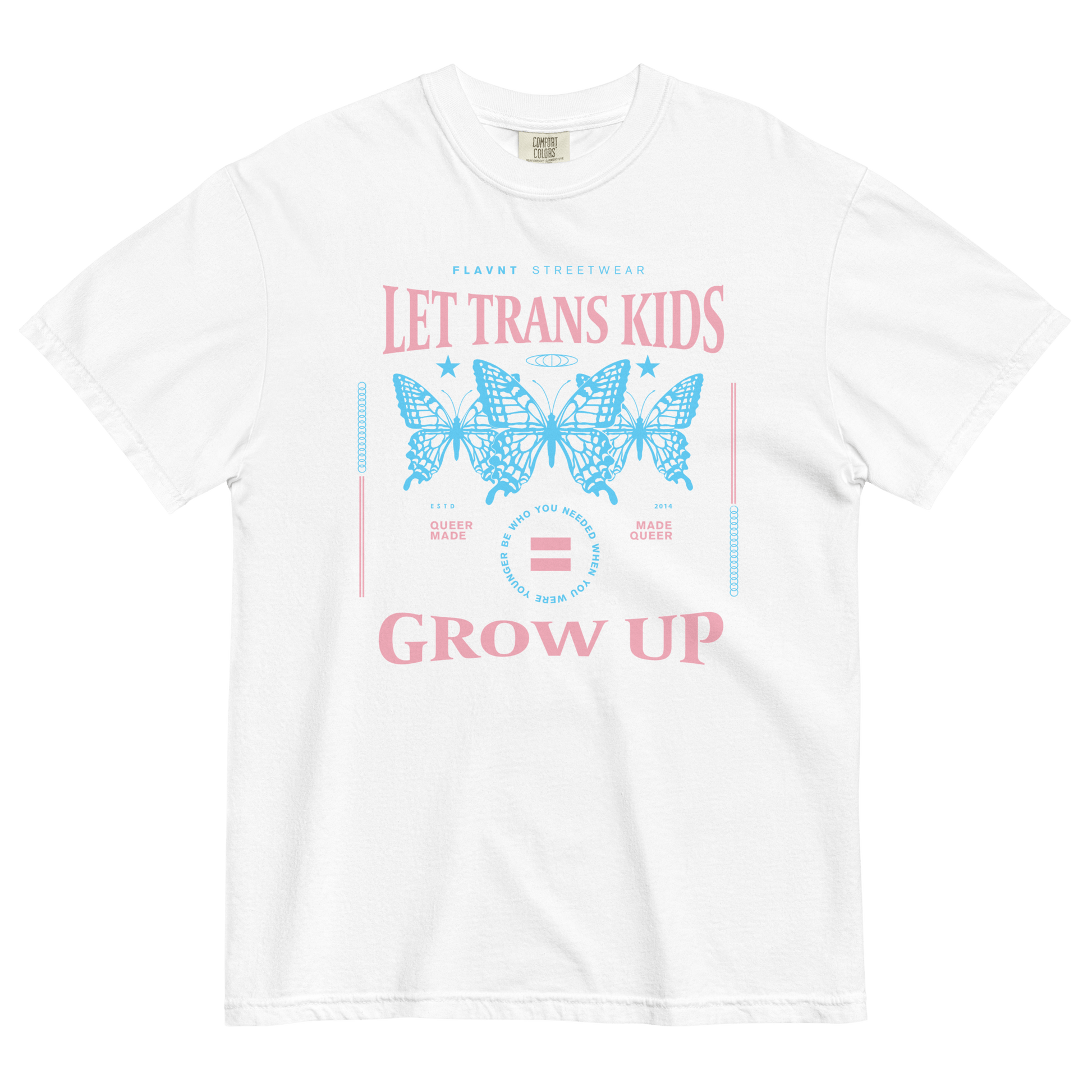 Let Trans Kids Grow Up T-Shirt - FLAVNT