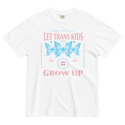 Let Trans Kids Grow Up T-Shirt - FLAVNT