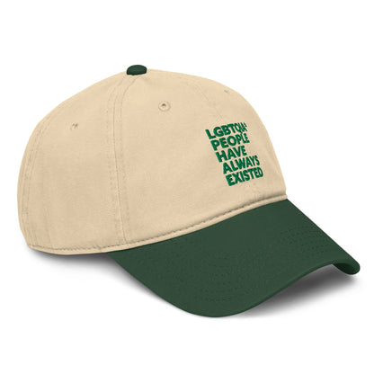 LGBTQIA+ People Have Always Existed Baseball Hat - FLAVNT