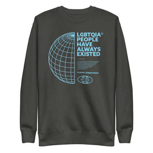 LGBTQIA+ People Have Always Existed Crewneck - FLAVNT