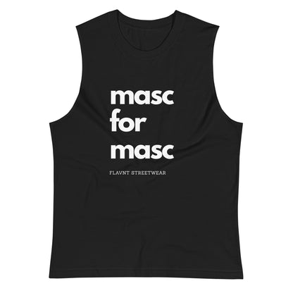 Masc for Masc Muscle Shirt - FLAVNT