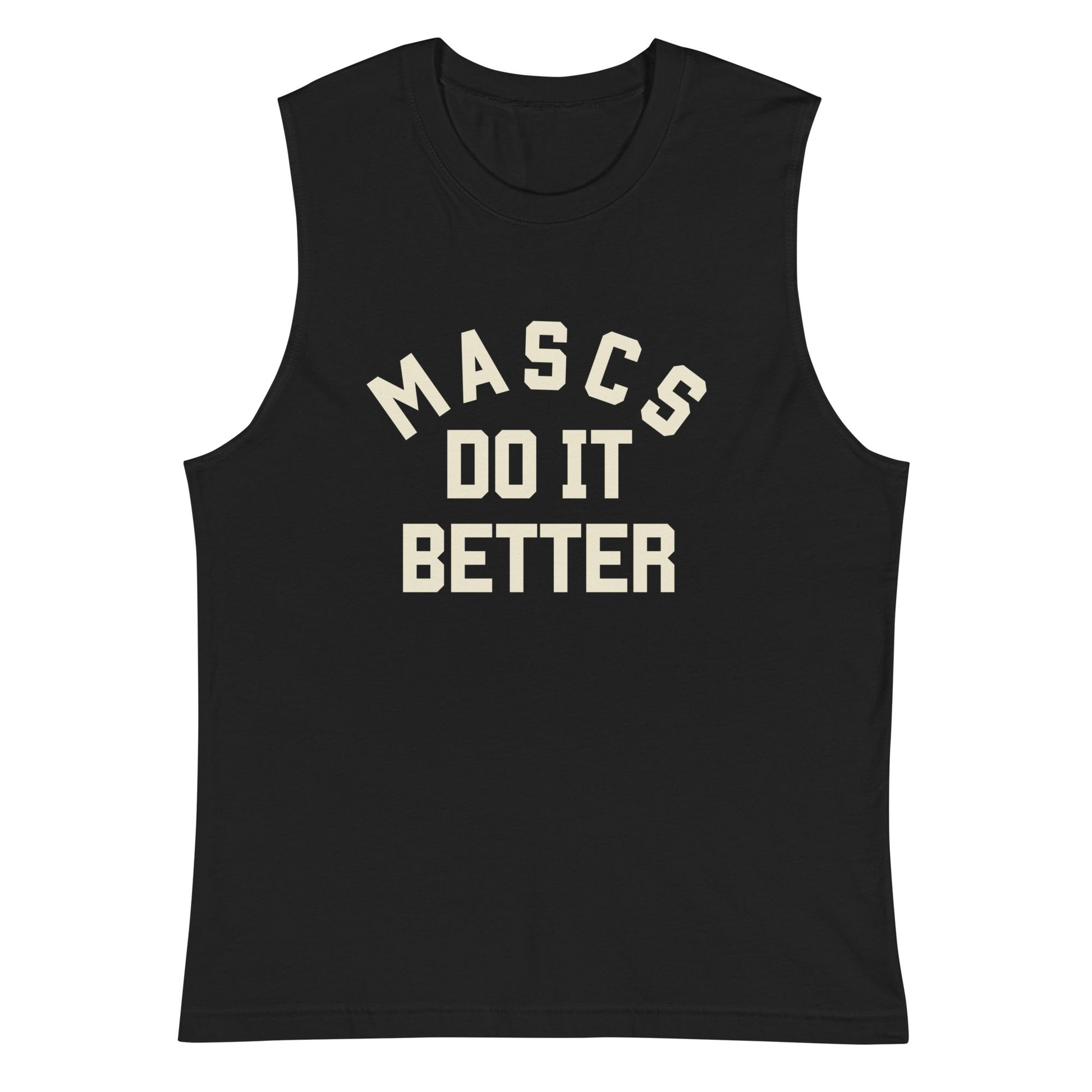 Mascs do it better Muscle Shirt - FLAVNT