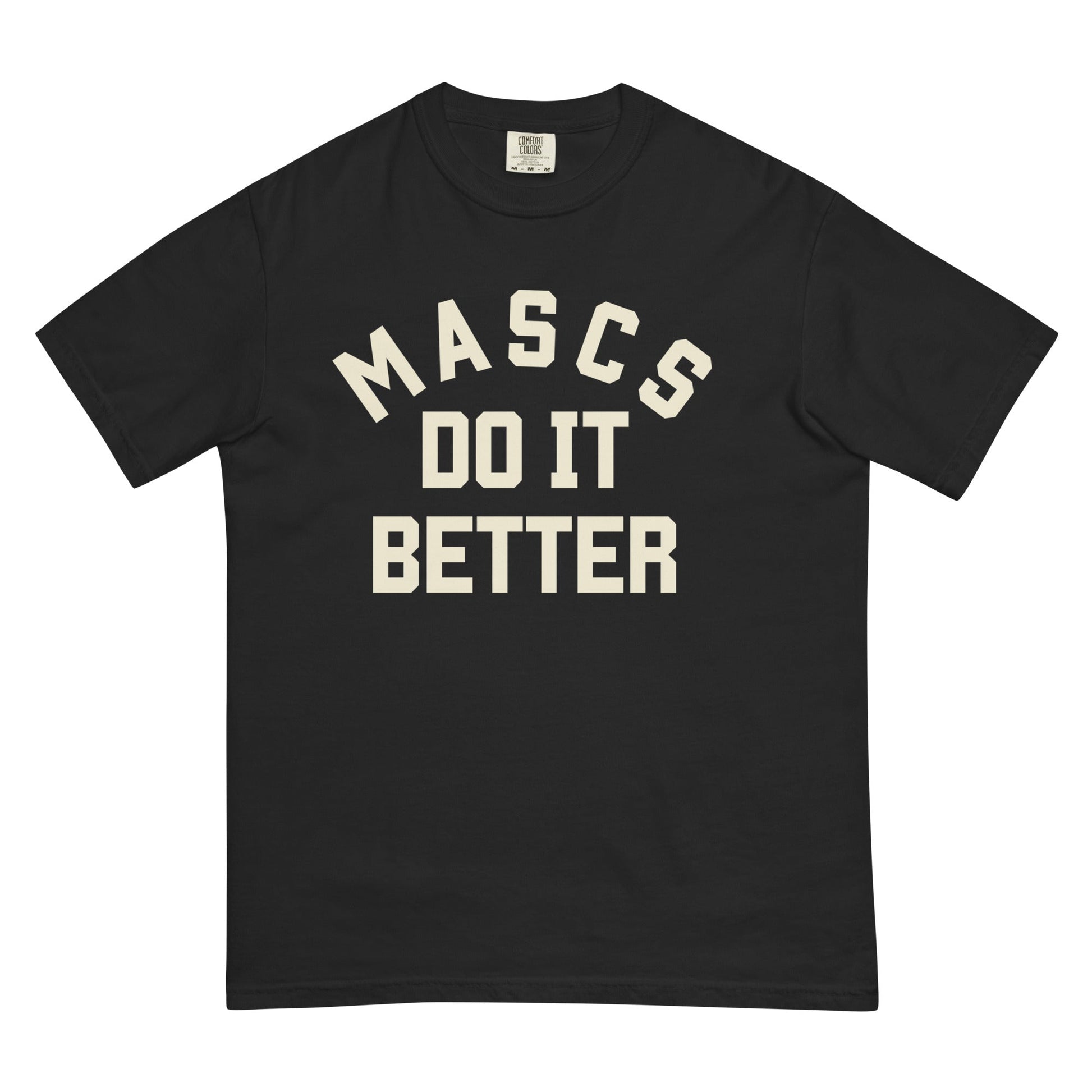 Mascs do it better tee - FLAVNT
