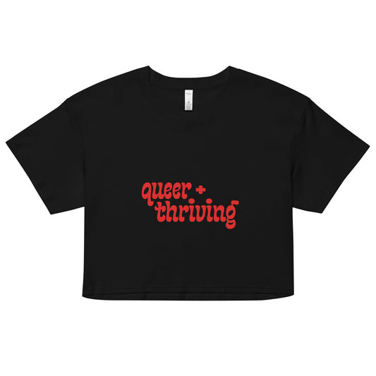 Queer + Thriving Crop Top - FLAVNT