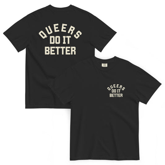 Queers do it Better Front/Back Shirt - FLAVNT