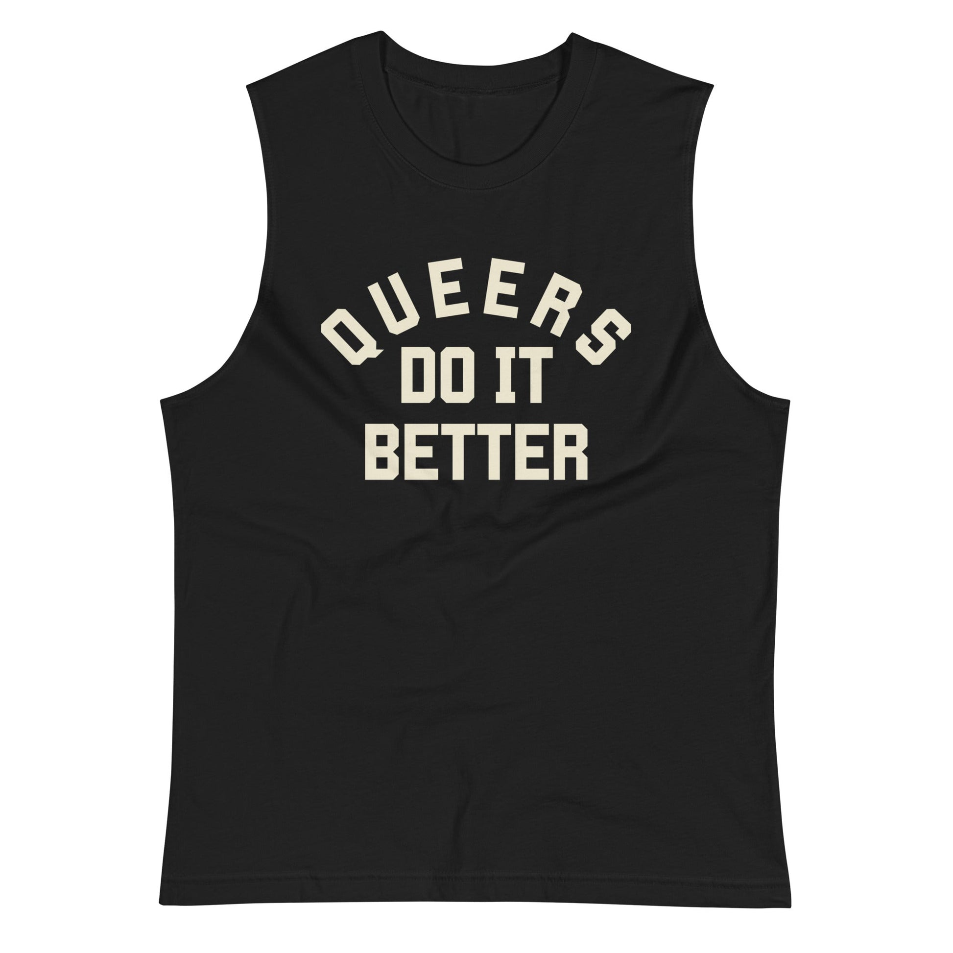 Queers do it Better Muscle Shirt - FLAVNT