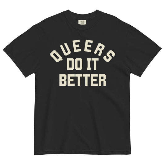 Queers do it Better t-shirt - FLAVNT