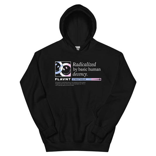 Radicalized by Basic Human Decency Hoodie - FLAVNT