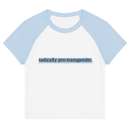 Radically Pro - Transgender Baby Tee - FLAVNT