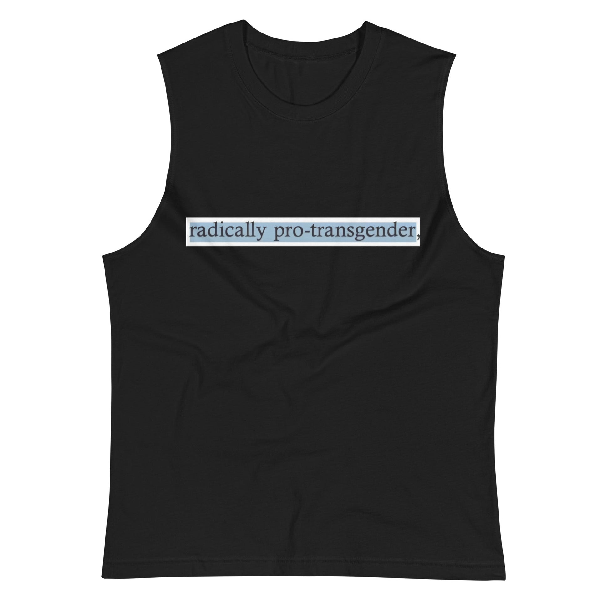 Radically Pro - Transgender Cutoff - FLAVNT