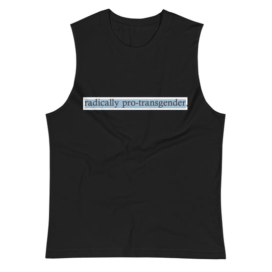 Radically Pro - Transgender Cutoff - FLAVNT