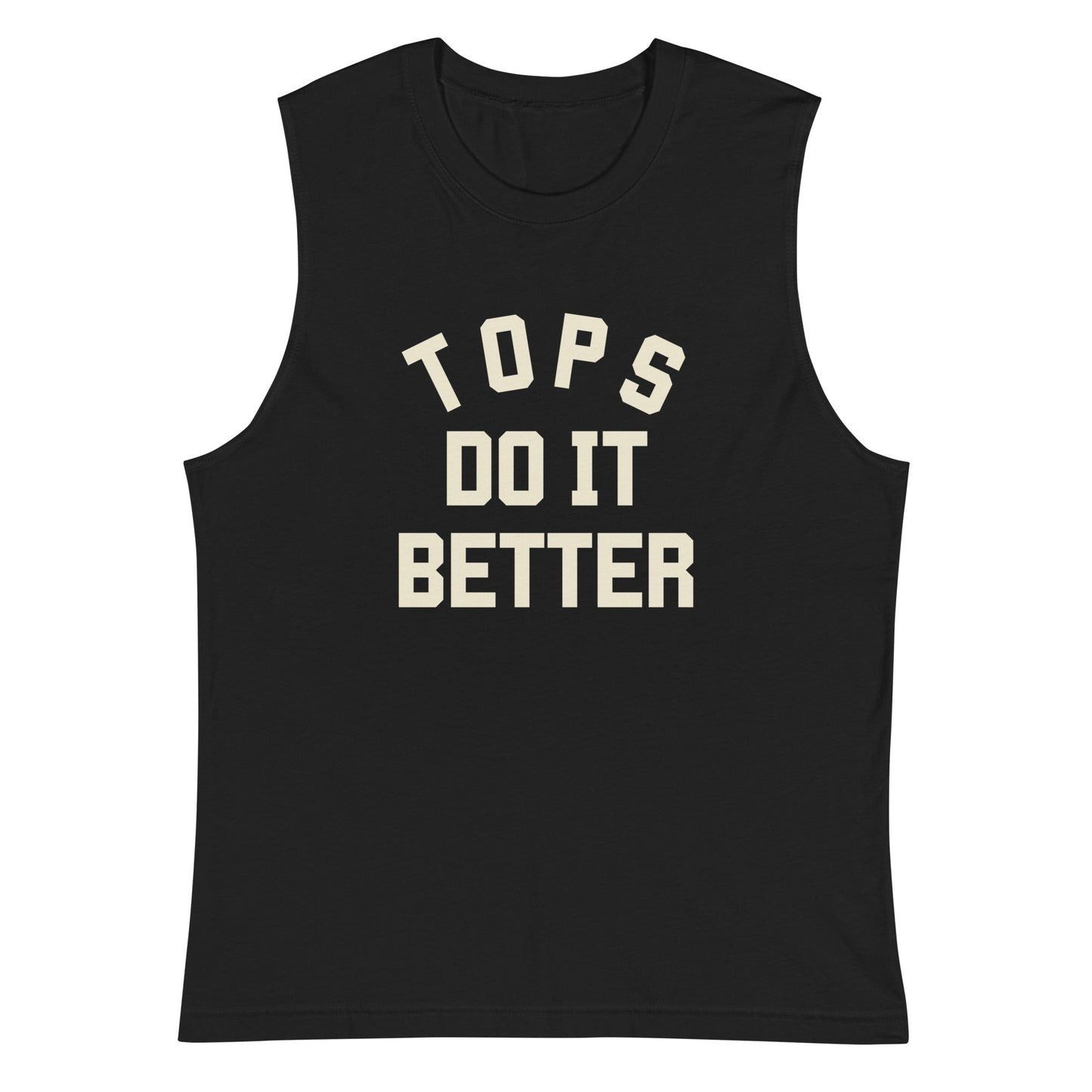 Tops do it Better Muscle Shirt - FLAVNT