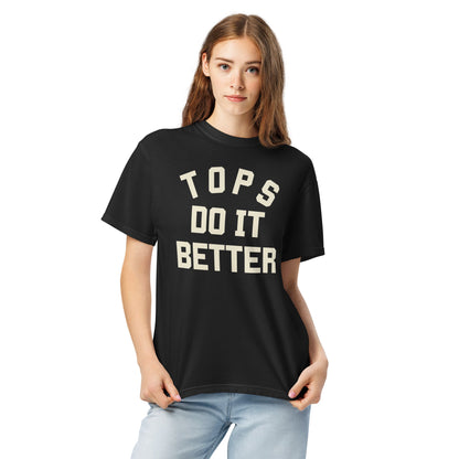 Tops do it Better t-shirt - FLAVNT