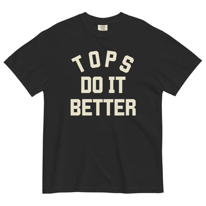 Tops do it Better t-shirt - FLAVNT