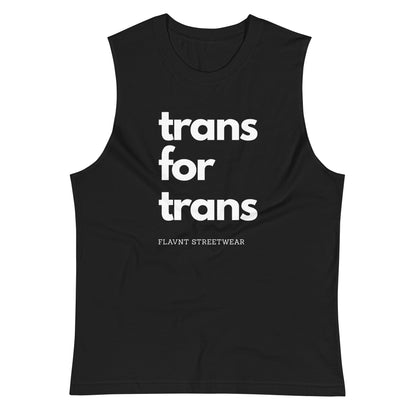 Trans for Trans Muscle Shirt - FLAVNT