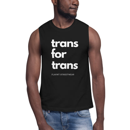 Trans for Trans Muscle Shirt - FLAVNT