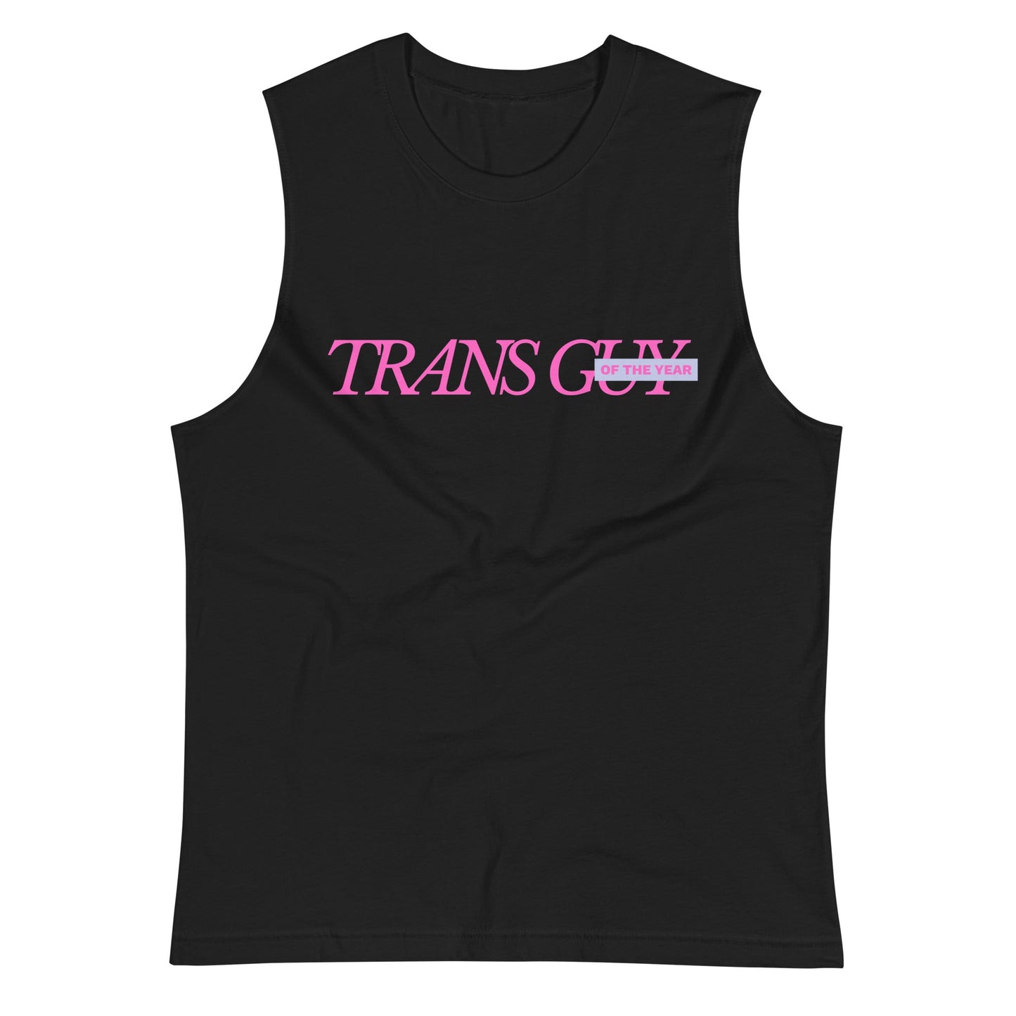Trans Guy of the Year Muscle Shirt - FLAVNT