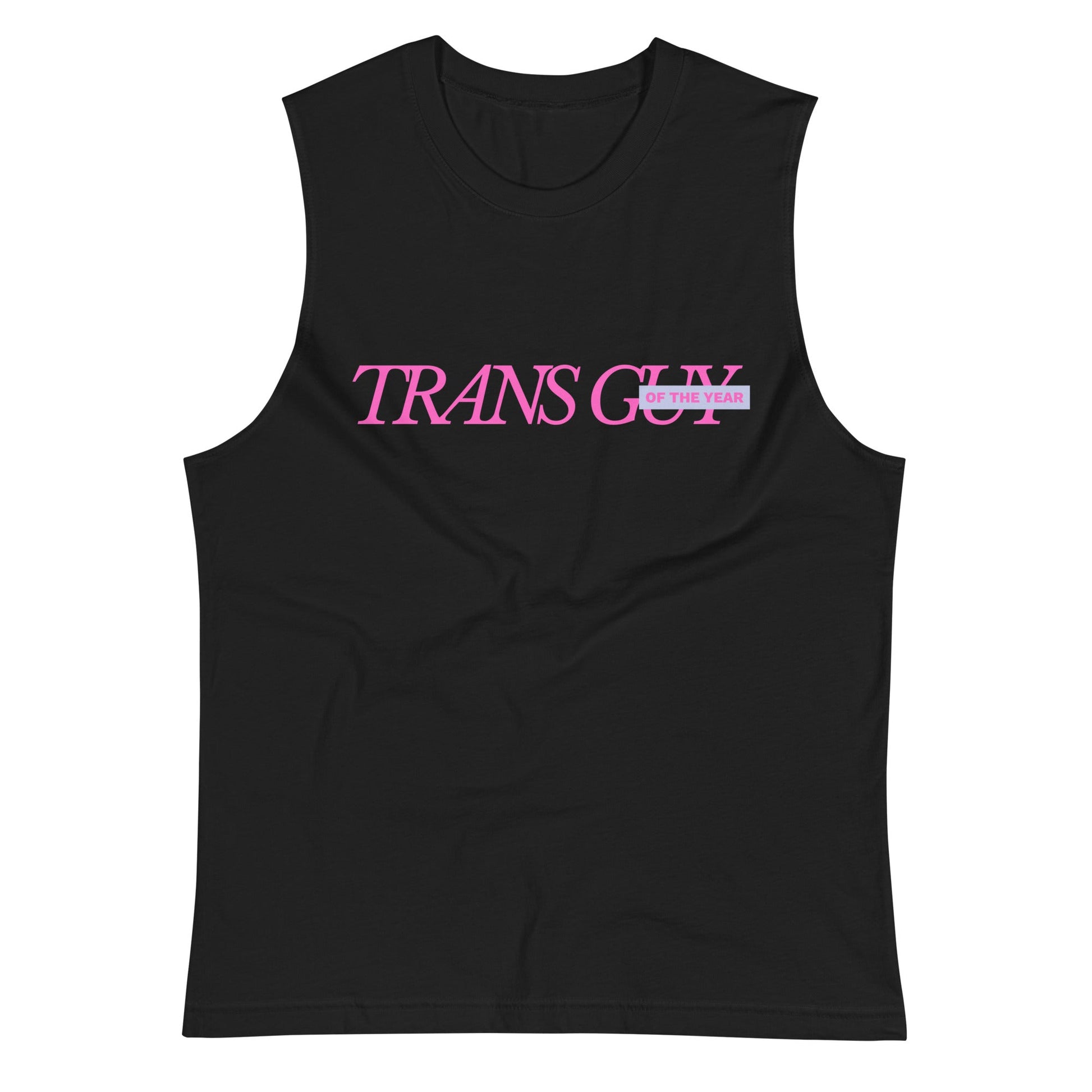 Trans Guy of the Year Muscle Shirt - FLAVNT