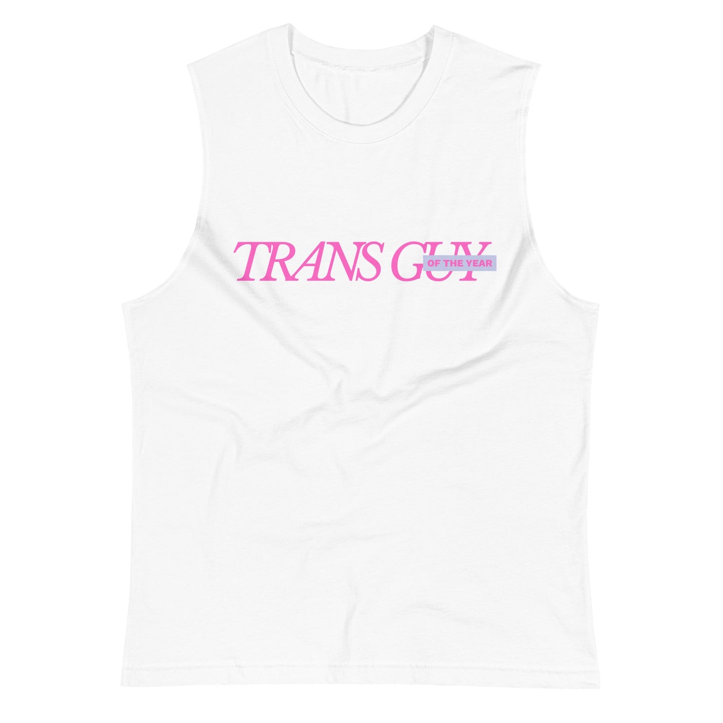Trans Guy of the Year Muscle Shirt - FLAVNT