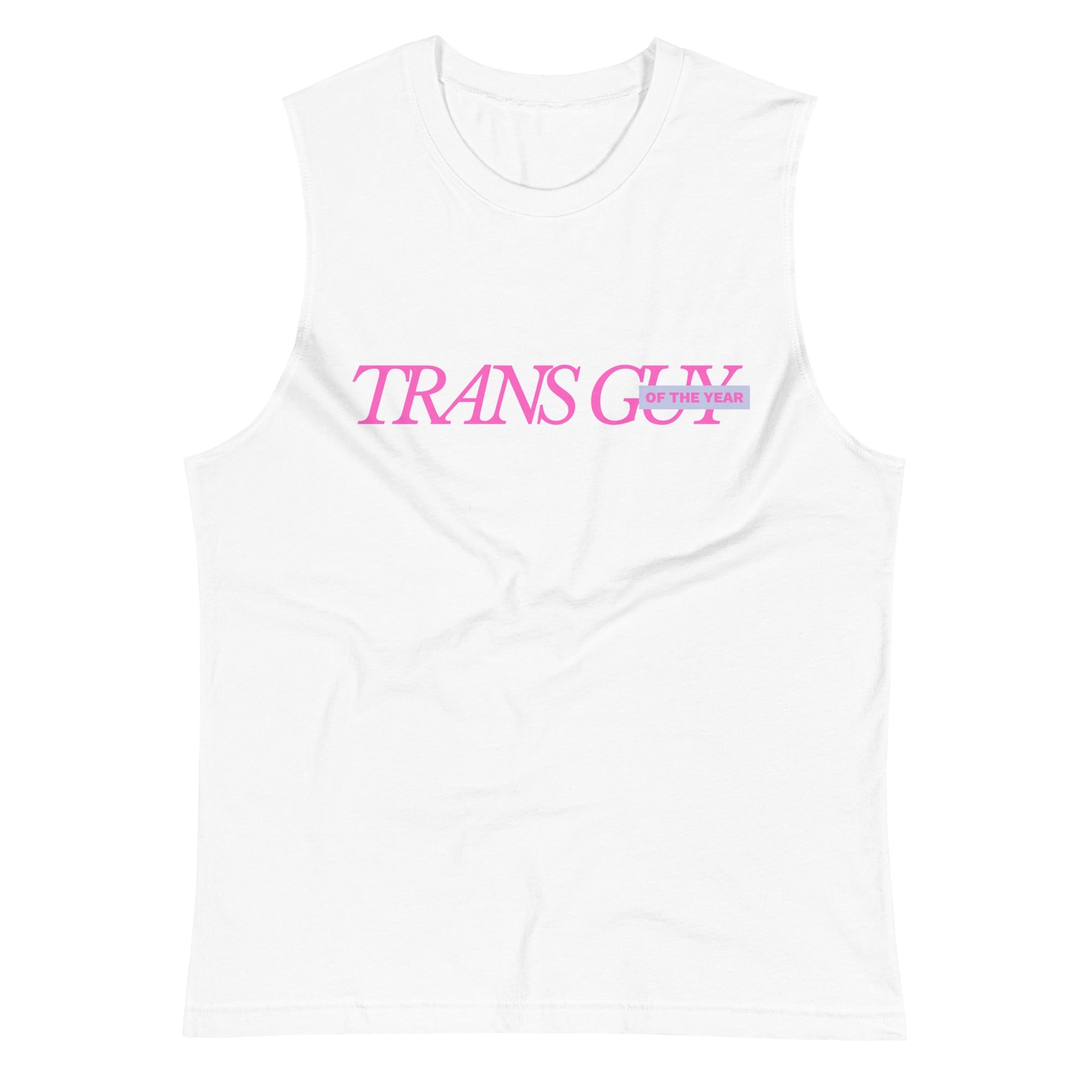 Trans Guy of the Year Muscle Shirt - FLAVNT