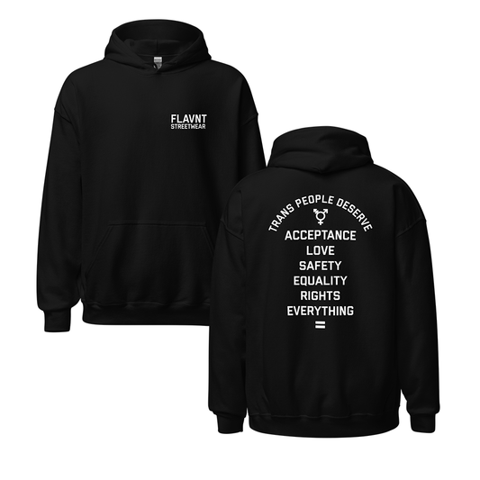 Trans People Deserve Plain Hoodie - FLAVNT