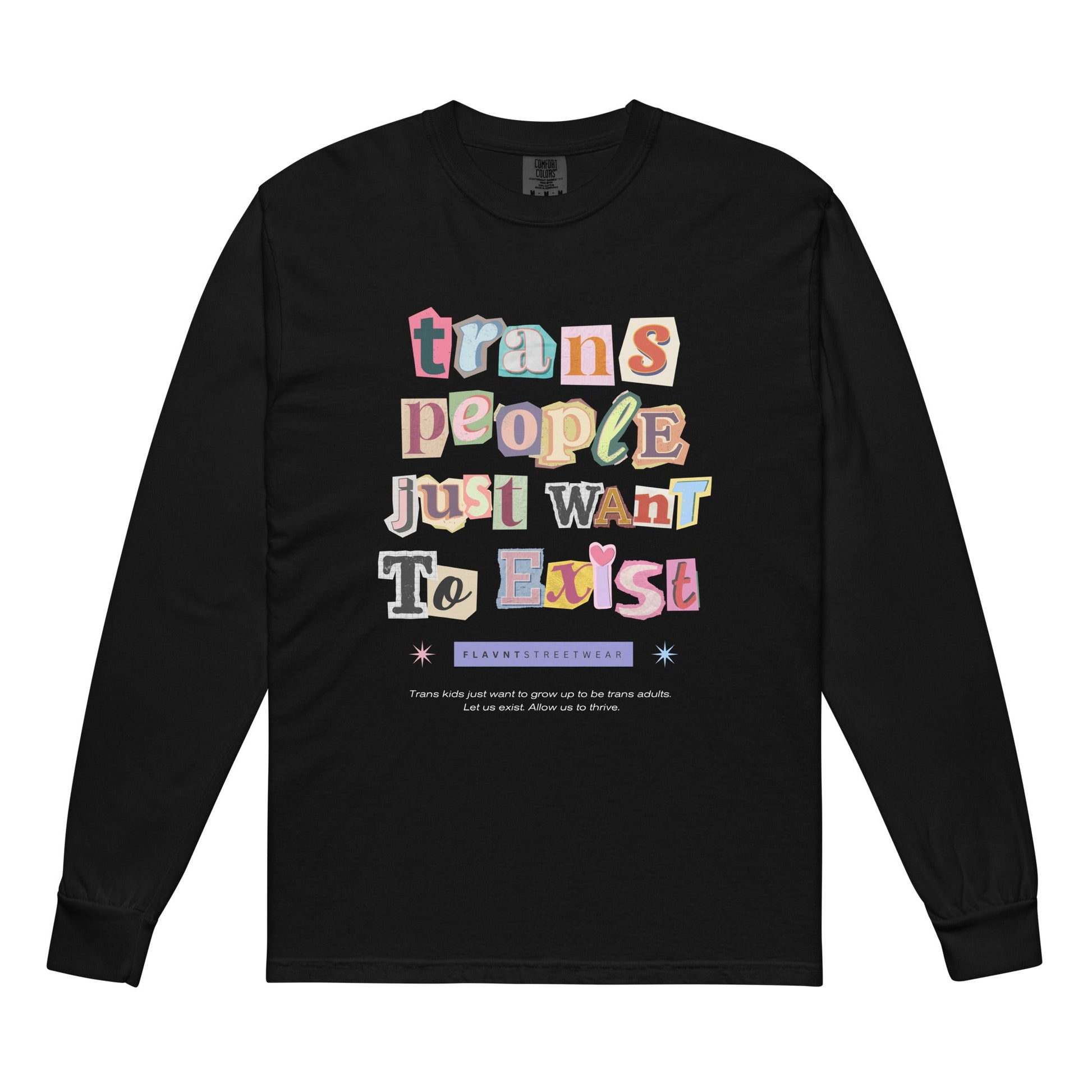 Trans People Just Want to Exist Long - sleeve - FLAVNT