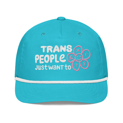 Trans People Just Want to Exist Rope Cap - FLAVNT