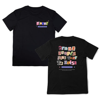 Trans People Just Want to Exist T-Shirt - FLAVNT