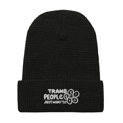 Trans People Just Want to Exist Waffle beanie - FLAVNT