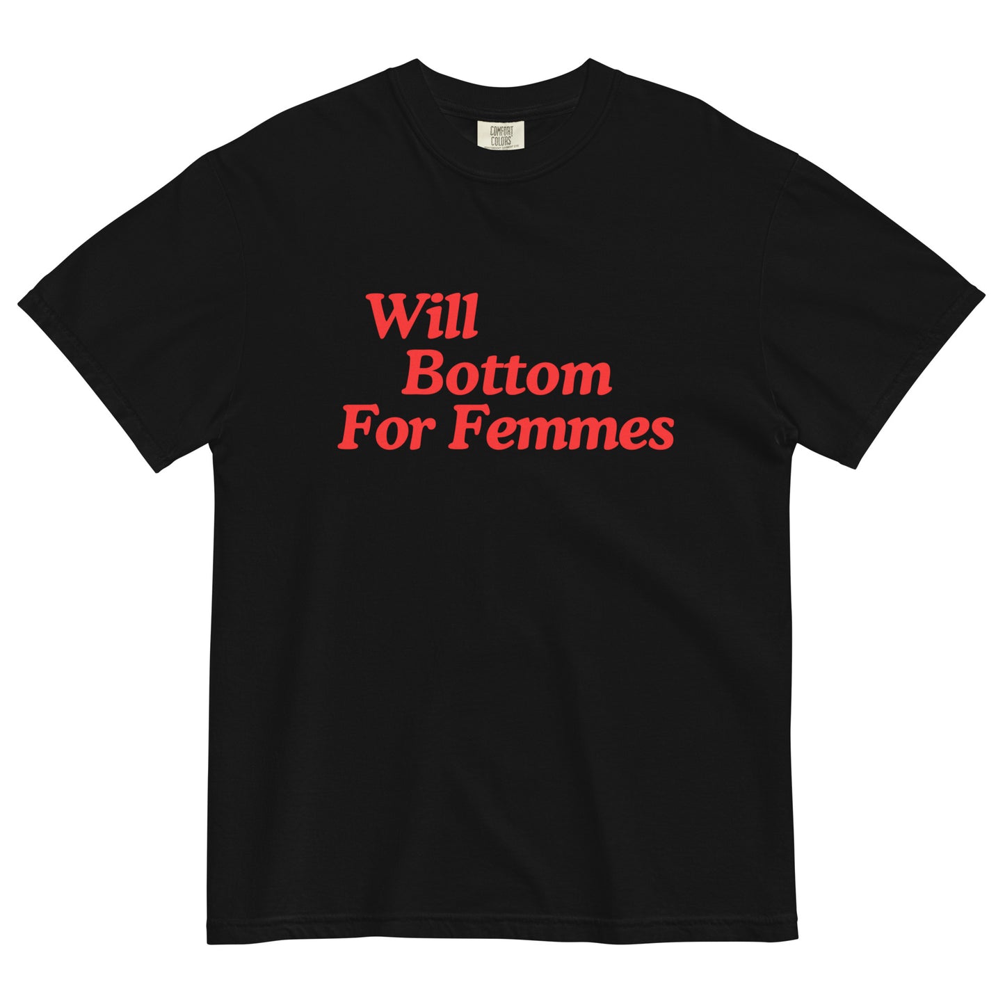 Will Bottom for Femmes t-shirt