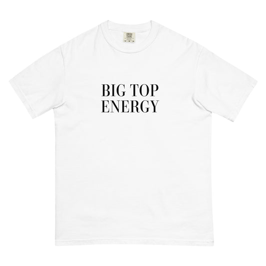 Big Top Energy T-Shirt