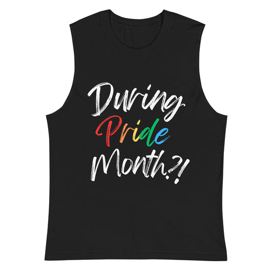 During Pride Month?! Black Muscle Shirt