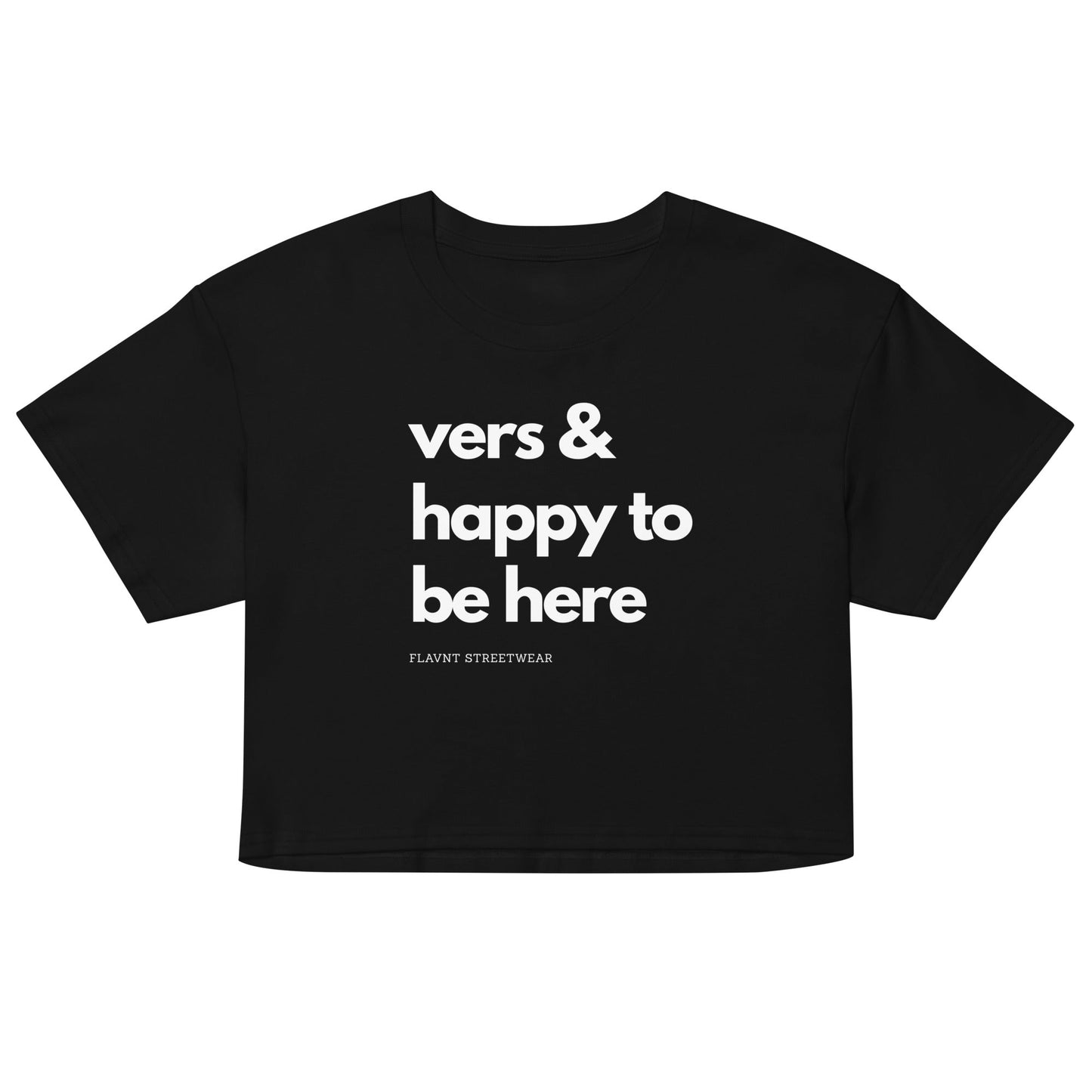Vers & Happy to be Here crop top - FLAVNT