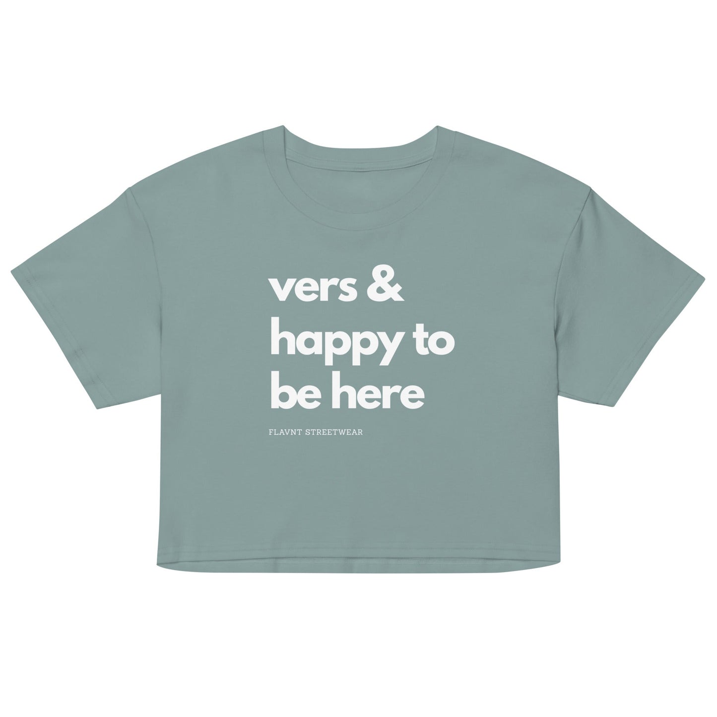 Vers & Happy to be Here crop top - FLAVNT