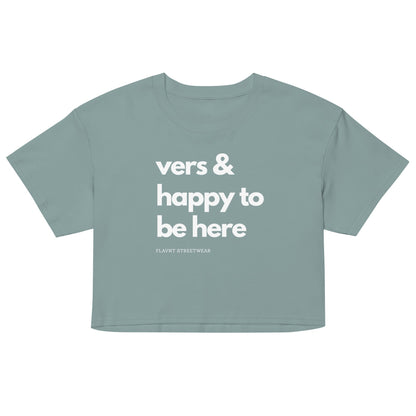 Vers & Happy to be Here crop top - FLAVNT