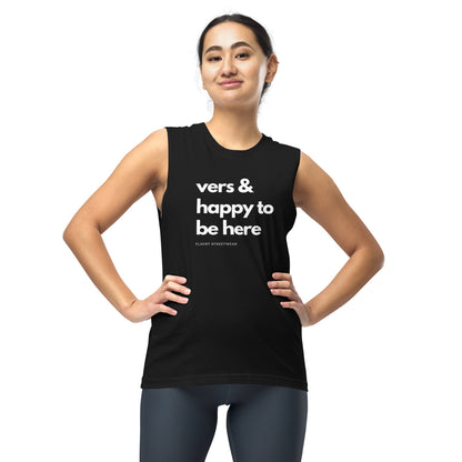 Vers & Happy to be here Muscle Shirt - FLAVNT